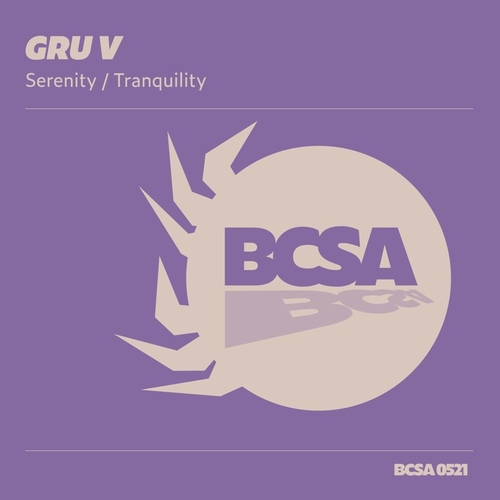 Gru V - Serenity - Tranquility [BCSA0520]